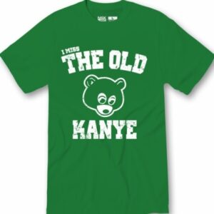 I miss the old Kanye shirt
